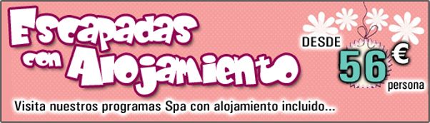 ESCAPADAS CON ALOJAMIENTO