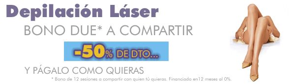 DEPILACI�N LASER BONO DUE - 50%
